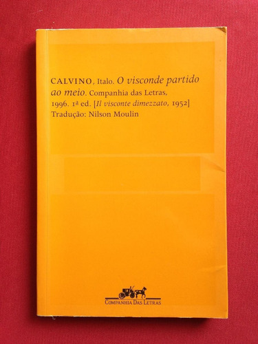 Livro O Visconde Partido Ao Meio - Italo Calvino - Companhia