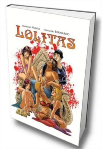 Lolitas - 1ªed.(2011), De Fernando Bernardo. Editora Zelig, Capa Mole, Edição 1 Em Português, 2011