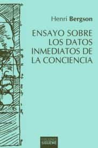 Ensayos S/ Datos Inmediatos De Conciencia, Bergson, Sígueme