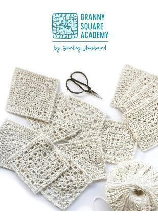 Granny Square Academy  Take Your Beginner Crochet Skilaqwe