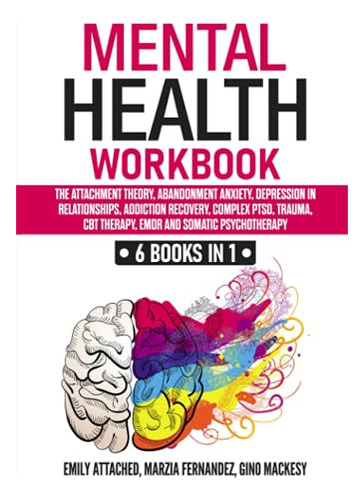 Book : Mental Health Workbook 6 Books In 1 The Attachment..