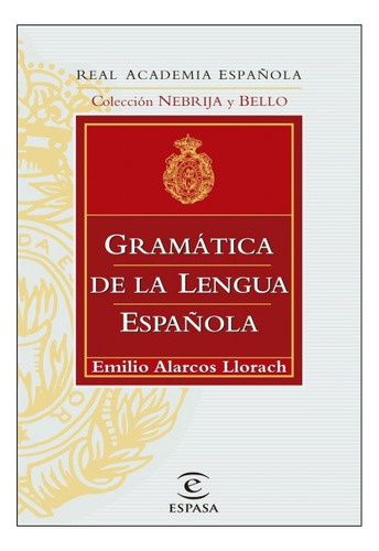 Gramatica De La Lengua Española - Emilio Alarcos Llorach