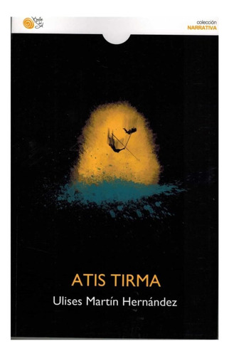 Libro Atis Tirma - Martã­n Hernã¡ndez, Ulises