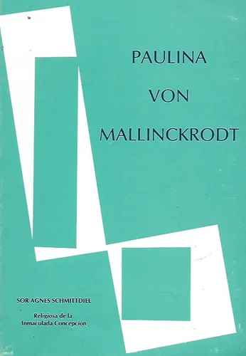 Religion - Paulina Von Mallinckrodt - Sor Agnes Schmittdiel (Usado)
