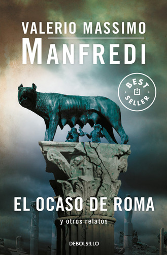 Ocaso De Roma Y Otros Relatos,el - Manfredi,valerio Massimo