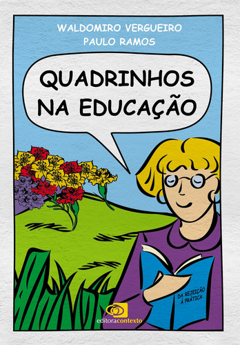 Quadrinhos na educação, de  Vergueiro, Valdomiro/  Ramos, Paulo. Editora Pinsky Ltda, capa mole em português, 2009