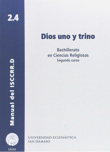 Dios Uno Y Trino, De Toraño López, Eduardo. Editorial Ediciones Universidad San Dámaso, Tapa Blanda En Español