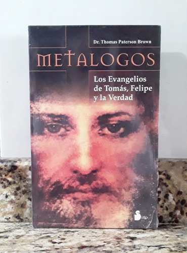 Libro Los Evangelios De Tomas Felipe Y La Verdad - Thomas P.