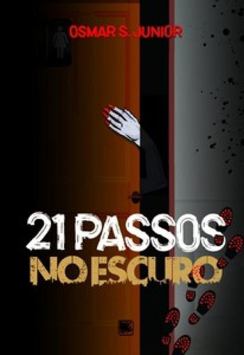 21 Passos No Escuro, De Junior S.. Editora Scortecci _ Editora, Capa Mole Em Português