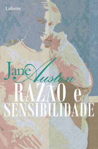 Razão e Sensibilidade, de Austen, Jane. Editora Lafonte Ltda, capa mole em português, 2021