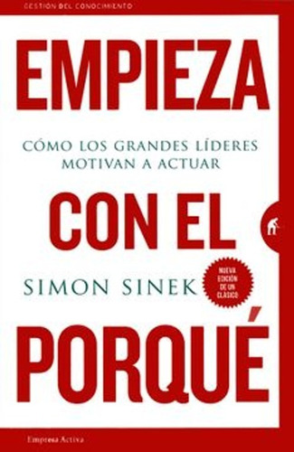 Empieza Con El Porque - Simon Sinek