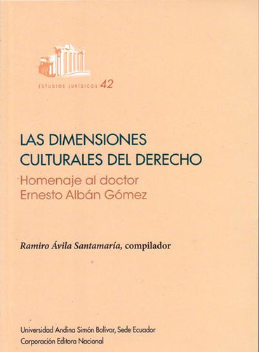 Las dimensiones culturales del derecho. Homenaje al doctor, de Varios. Serie 9978849927, vol. 1. Editorial ECUADOR-SILU, tapa blanda, edición 2018 en español, 2018