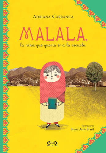 Malala: La niña que quería ir a la escuela, de Carranca, Adriana. Editorial VR Editoras, tapa blanda en español, 2017
