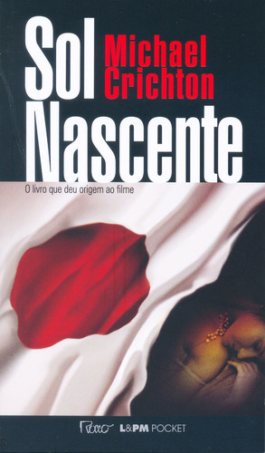 Sol Nascente, de Crichton, Michael. Editorial LPM, edición 0 en português