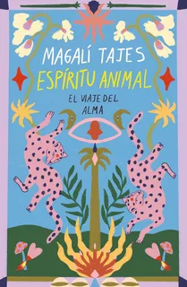 Libro Espiritu Animal - Magalí Tajes - Sudamericana