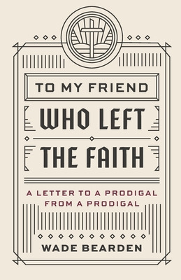 Libro To My Friend Who Left The Faith: A Letter To A Prod...