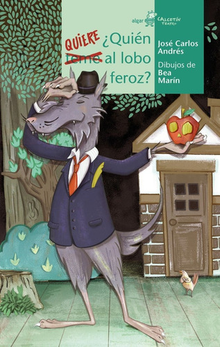 Quién Quiere Al Lobo Feroz?, De Andrés José Carlos. Editorial Algar, Tapa Blanda En Español