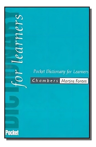 Chambers Dictionary Pocket For Learners, De Chambers. Editora Martins - Martins Fontes, Capa Mole Em Português