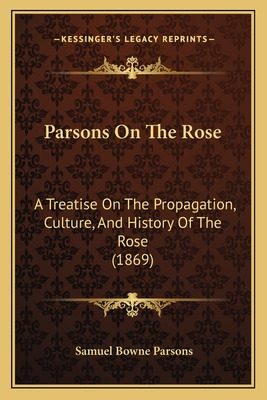 Libro Parsons On The Rose: A Treatise On The Propagation,...