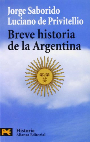 Breve Historia De La Argentina, De Saborido, Jorge. Alianza Editorial, Tapa Blanda En Español