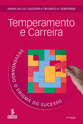 Temperamento e carreira: desvendando o enigma do sucesso, de Gemignani, Orlando H.. Editora Summus Editorial Ltda., capa mole em português, 2006