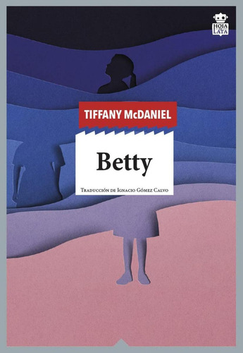 Libro: Betty. Mcdaniel, Tiffany. Hoja De Lata