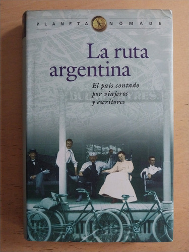 La Ruta Argentina. El Pais Contado Por - Kupchik, Christian