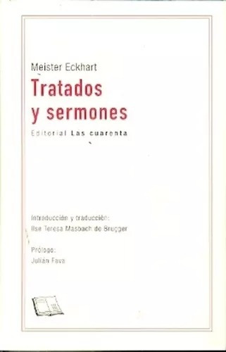 Tratados Y Sermones - Eckhart, Meister - Las Cuarentas