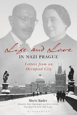 Libro Life And Love In Nazi Prague : Letters From An Occu...