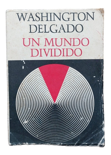 Un Mundo Dividido Washington Delgado Poesía Literatura Perú 