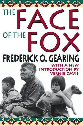 The Face Of The Fox, De Frederick O. Gearing. Editorial Taylor & Francis Inc, Tapa Blanda En Inglés