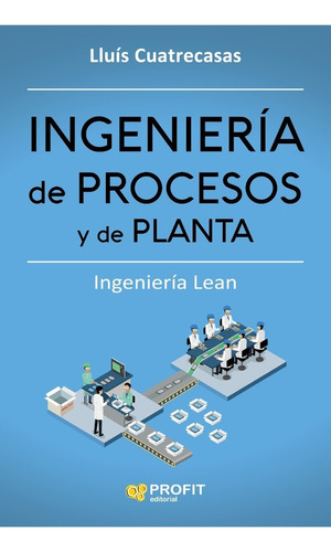 Ingenieria De Procesos Y Planta - Lluis Cuatrecasas