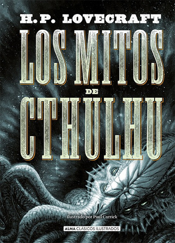 Los Mitos De Cthulhu, H. P. Lovecraft, Clasicos Ilustrados