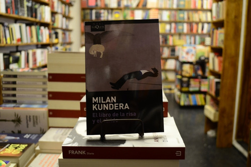 El Libro De La Risa Y El Olvido. Milan Kundera. 