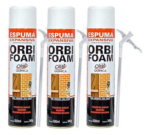 Kit 3 Espuma Expansiva De Poliuretano Orbi Foam 500ml