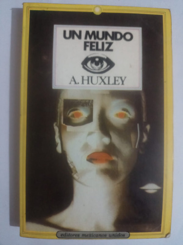 Un Mundo Feliz (a. Huxley)