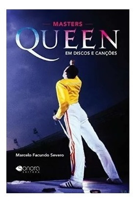 Livro Masters Queen Em Discos E Canções