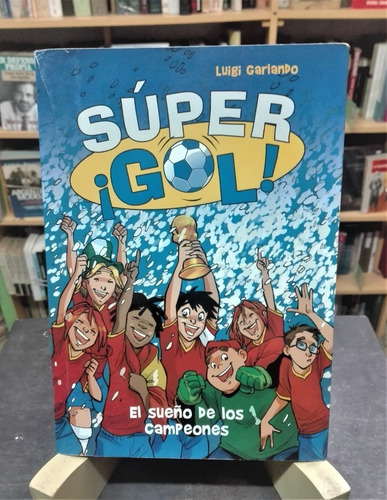 Súper ¡gol! - Luigi Garlando -