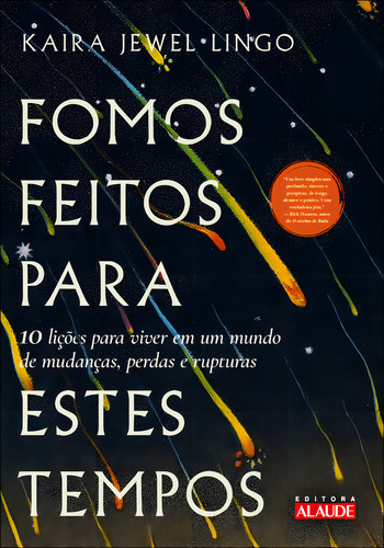 Livro Fomos Feitos Para Estes Tempos De Kaira Jewel Lingo 1ª Edição 2024 Editora Alaúde