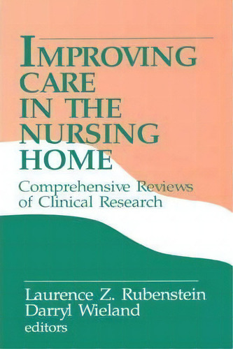 Improving Care In The Nursing Home, De Laurence Z. Rubenstein. Editorial Sage Publications Inc, Tapa Blanda En Inglés