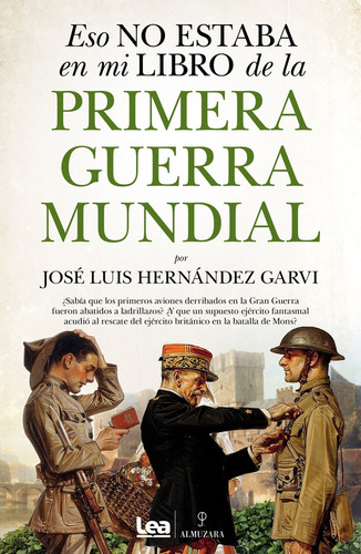 Eso No Estaba En Mi Libro De La Primera Guerra Mundial - Her