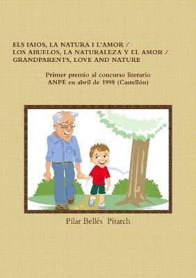 Libro Els Iaios, La Natura I L'amor / Los Abuelos, La Nat...