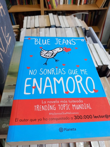 No Sonrías Que Me Enamoro - Blue Jeans - Ed Planeta