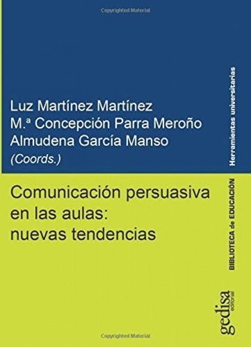 Libro: Comunicación Persuasiva En Las Aulas: Nuevas Tendenci