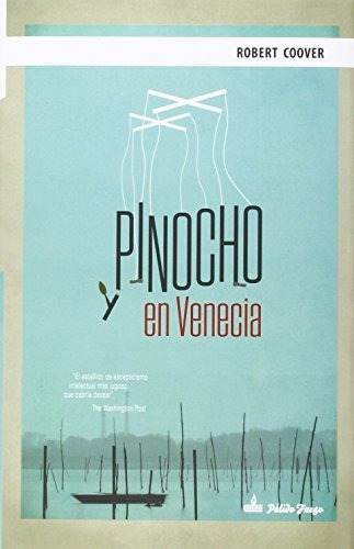 Pinocho En Venecia, De Robert Coover. Editorial Pálido Fuego (w), Tapa Blanda En Español