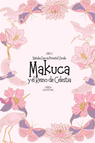 Libro: Makuca: Y El Reino De Celestia (spanish Edition)