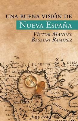 Libro Una Buena Visiã¿â¯ã¿â¿ã¿â½n De Nueva Espaã¿â¯ã¿â¿ã¿...