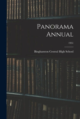 Libro Panorama Annual; 1951 - Binghamton Central High Sch...