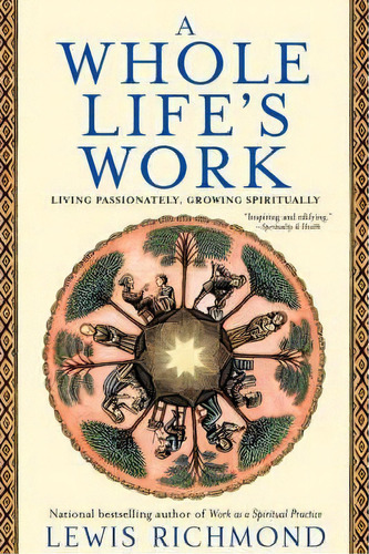 A Whole Life's Work, De Lewis Richmond. Editorial Atria Books, Tapa Blanda En Inglés