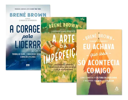 A Coragem Para Liderar, A Arte da Imperfeição, Eu Achava que Isso só Acontecia Comigo: De Brown, Brené. Série Autoajuda Editora Best Seller Ltda, Capa Mole, Edição 1 Em Português, 2019
